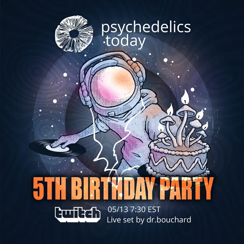 Advertisement for Psychedelics Today fifth birthday party celebration. May 13 at 7:30 PM EST on the Twitch App. Picture of astronaut spinning records and offering birthday cake.